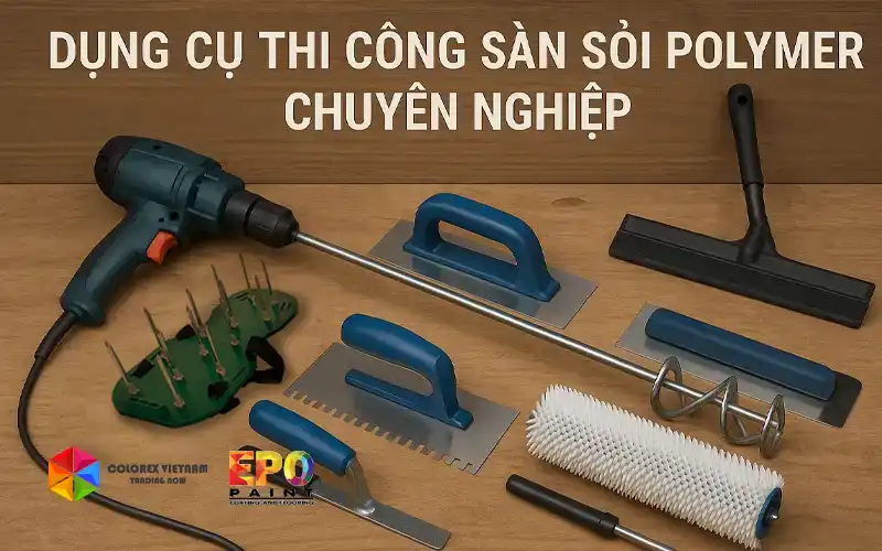 Dụng Cụ Thi Công Sàn Sỏi Polymer Chuyên Nghiệp